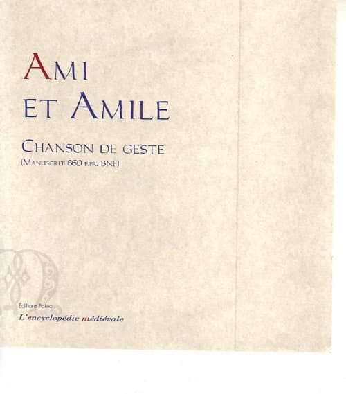 Ami et Amile : chanson de geste : texte original en ancien français : manuscrit 860 f.fr. BNF