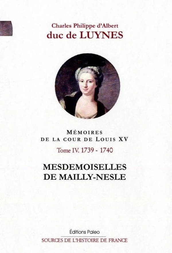 Mémoires sur la cour de Louis XV. Tome IV, Septembre 1739-décembre 1740, mesdemoiselles de Mailly-Nesle