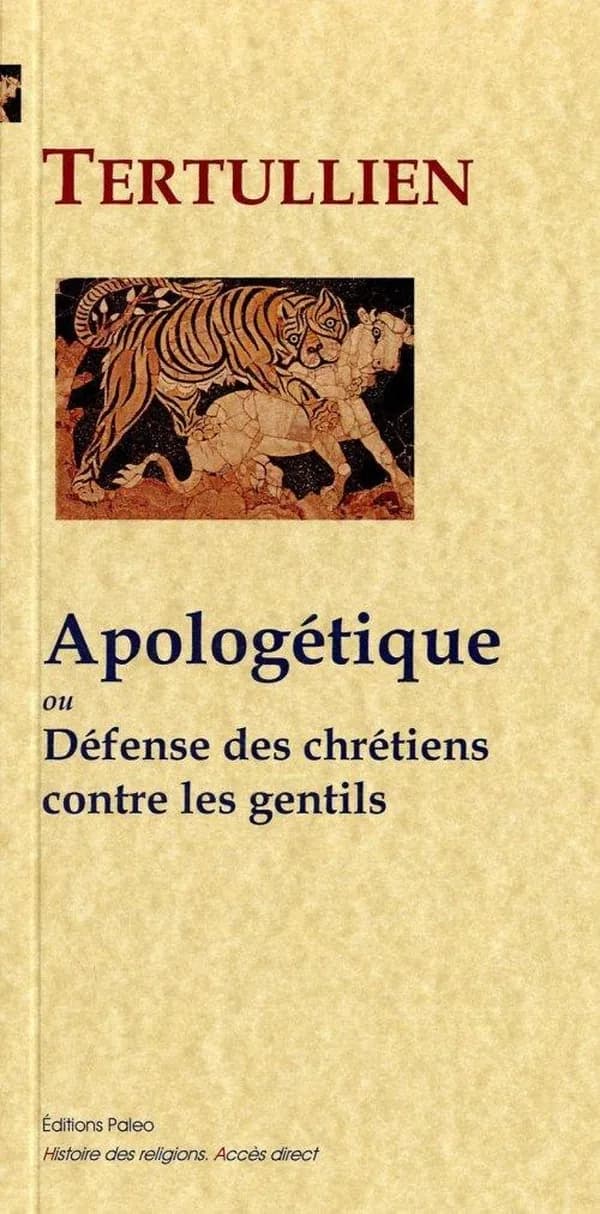 Apologétique ou Défense des chrétiens contre les gentils (Nouvelle éd.) Tertullien ; traduit du latin par J. A. C. Buchon