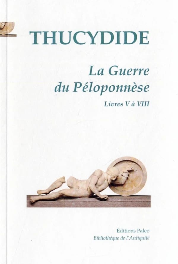 La guerre du Péloponnèse (Nouvelle éd.) Thucydide ; [traduit du grec ancien par Charles Zévort]