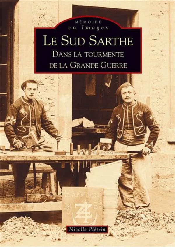 Le sud Sarthe dans la tourmente de la Grande guerre