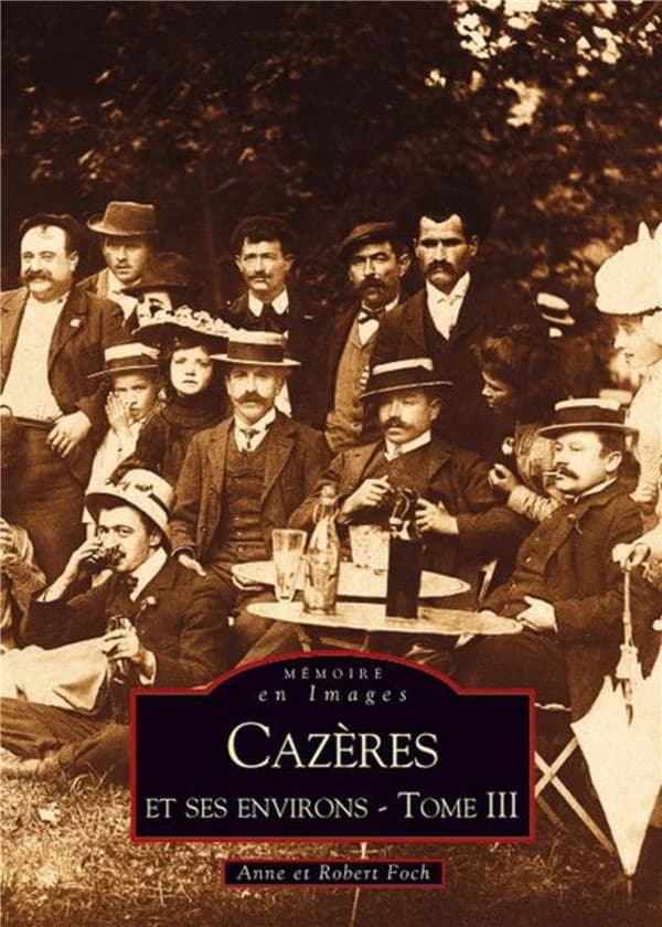 Cazères et ses environs. Tome III