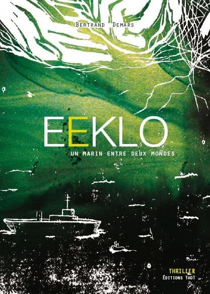 Eeklo : un marin entre deux mondes : thriller