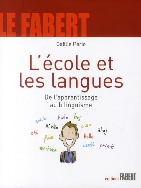L'école et les langues : de l'apprentissage au bilinguisme