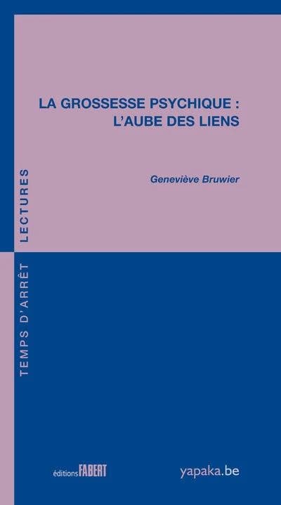 La grossesse psychique, l'aube des liens