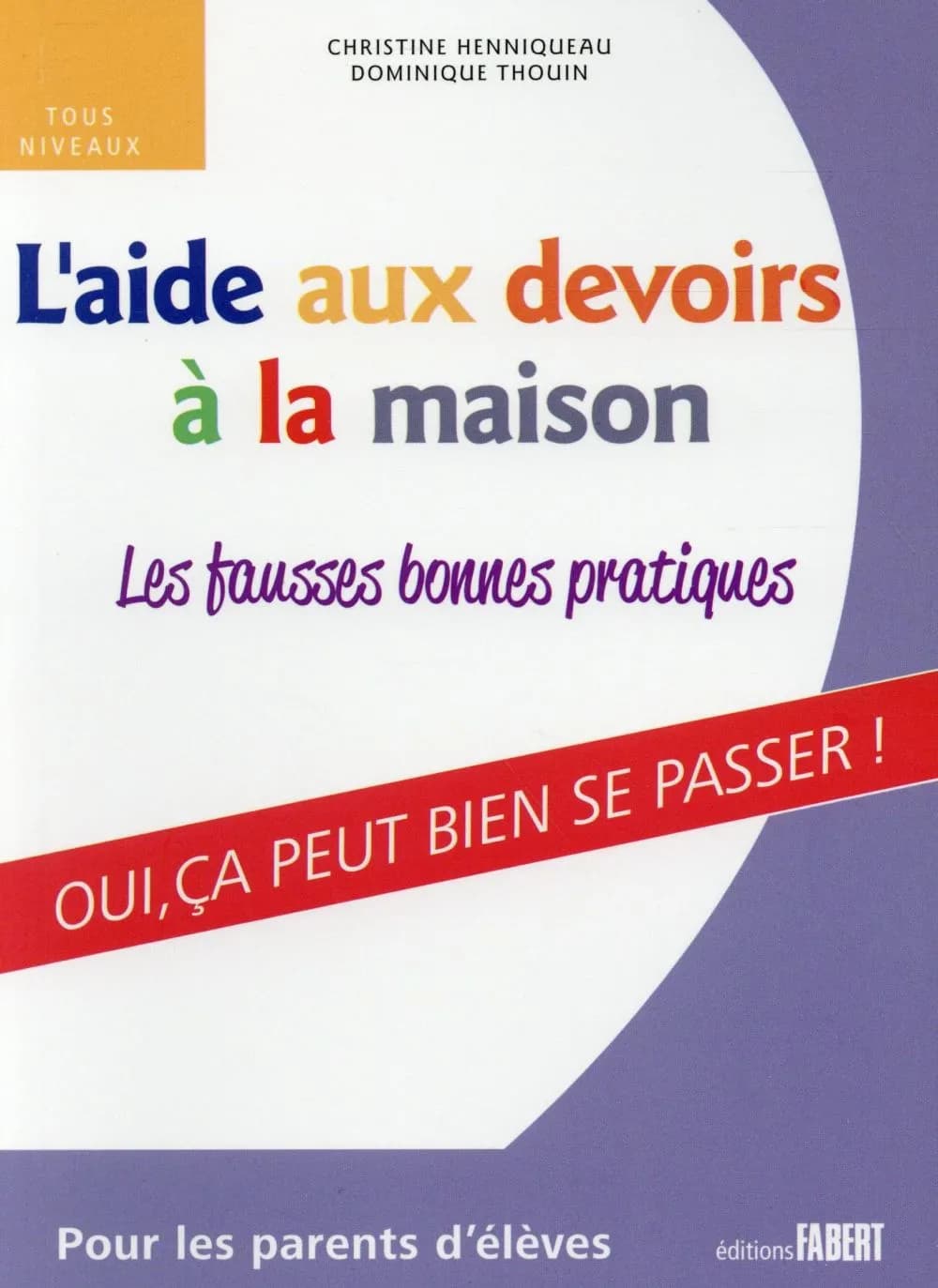 L'aide aux devoirs à la maison : les fausses bonnes pratiques