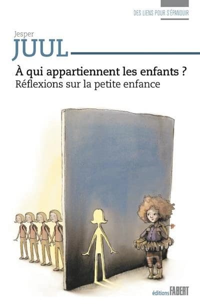 À qui appartiennent les enfants ? : réflexions sur la petite enfance