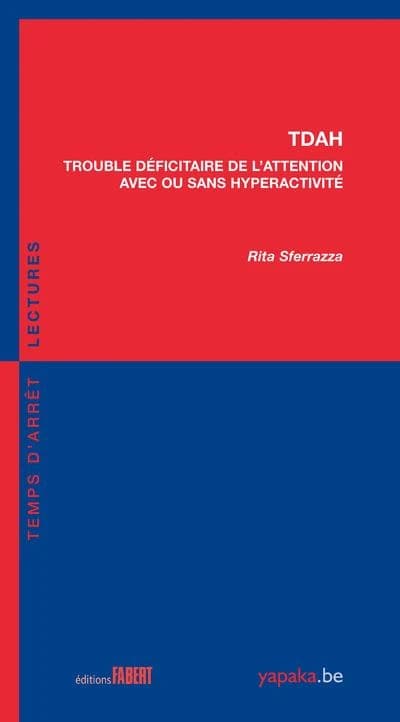 TDAH : trouble déficitaire de l'attention avec ou sans hyperactivité