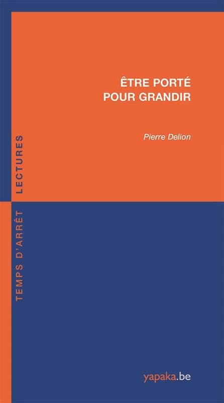 Etre porté pour grandir