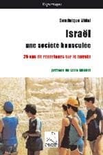 Israël, une société bousculée : 25 ans de reportages sur le terrain