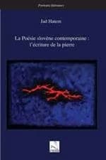 La poésie slovène contemporaine : l'écriture de la pierre