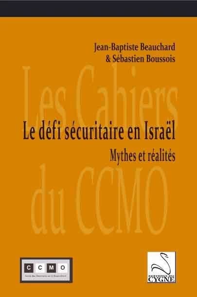 Le défi sécuritaire en Israël : mythes et réalités
