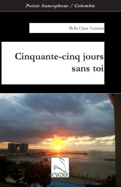 Cinquante-cinq jours sans toi