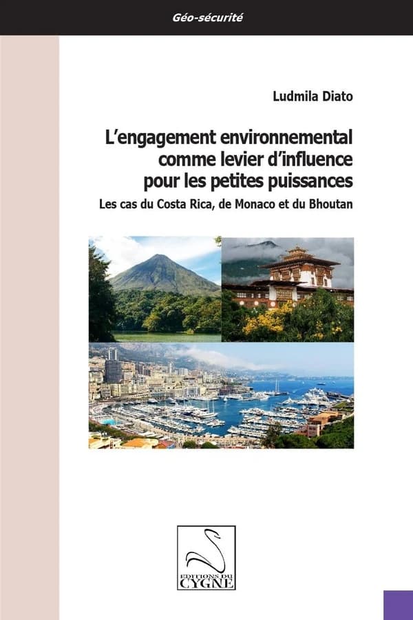 L'engagement environnemental comme levier d'influence pour les petites puissances : les cas du Costa Rica, de Monaco et du Bhoutan