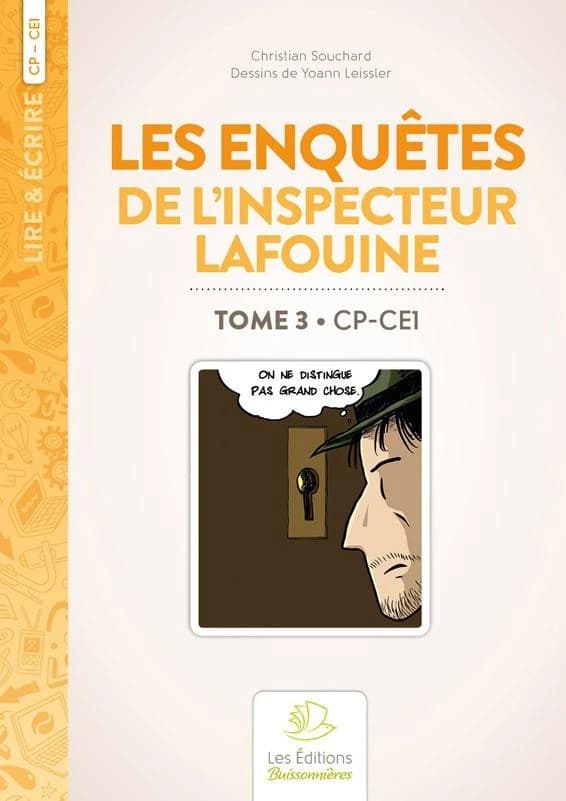 Lire & écrire : CP-CE1 ; les enquêtes de l'inspecteur Lafouine Tome 3 (édition 2016)
