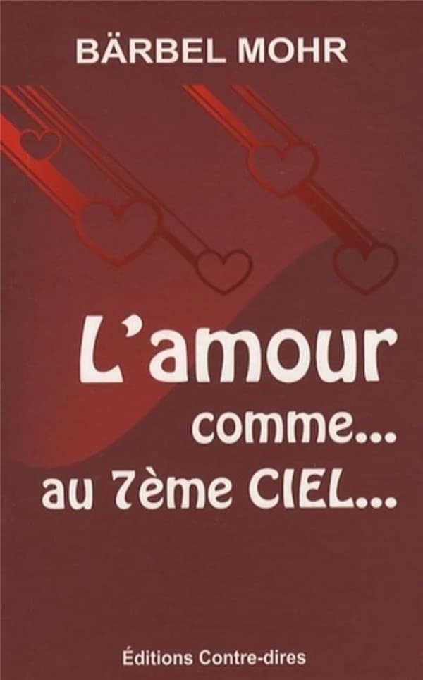 L'amour comme au septième ciel : mode d'emploi