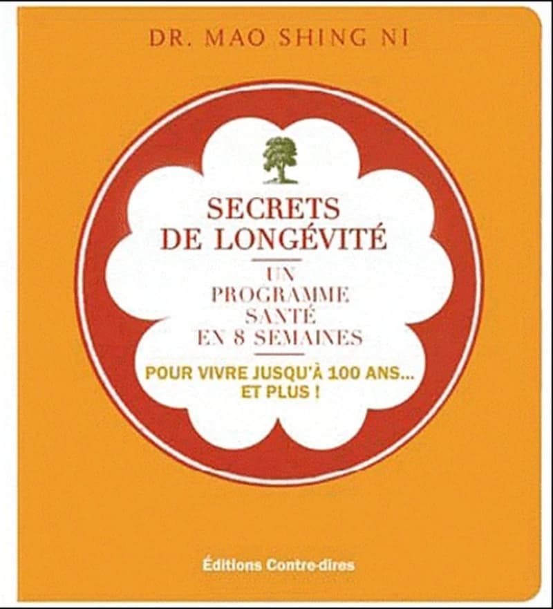Secrets de longévité du Dr Mao - Un programme santé de 8 semaines pour vivre jusqu'à 100 ans et plus...