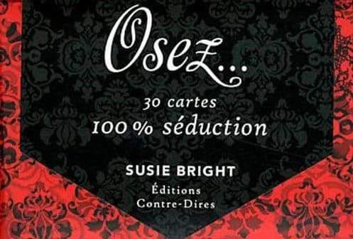 Osez... : 30 cartes 100% séduction