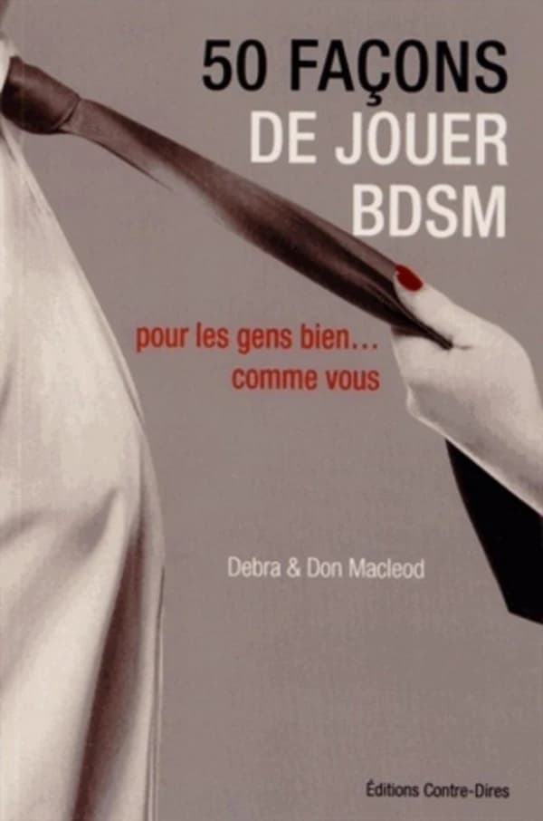 50 façons de jouer BDSM : pour les gens bien, comme vous