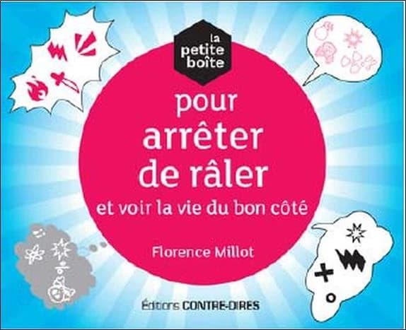 La petite boite pour arrêter de râler et voir la vie du bon côté