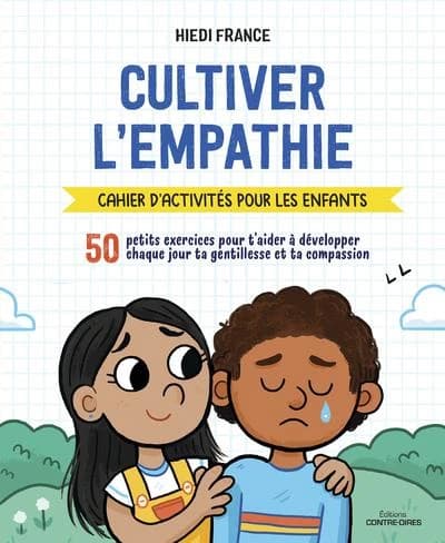 Cultiver l'empathie : Cahier d'activités pour les enfants