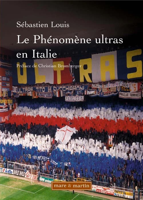 Le phénomène ultras en Italie : historique du mouvement des groupes de supporters-ultras de 1968 à 2005 : essai