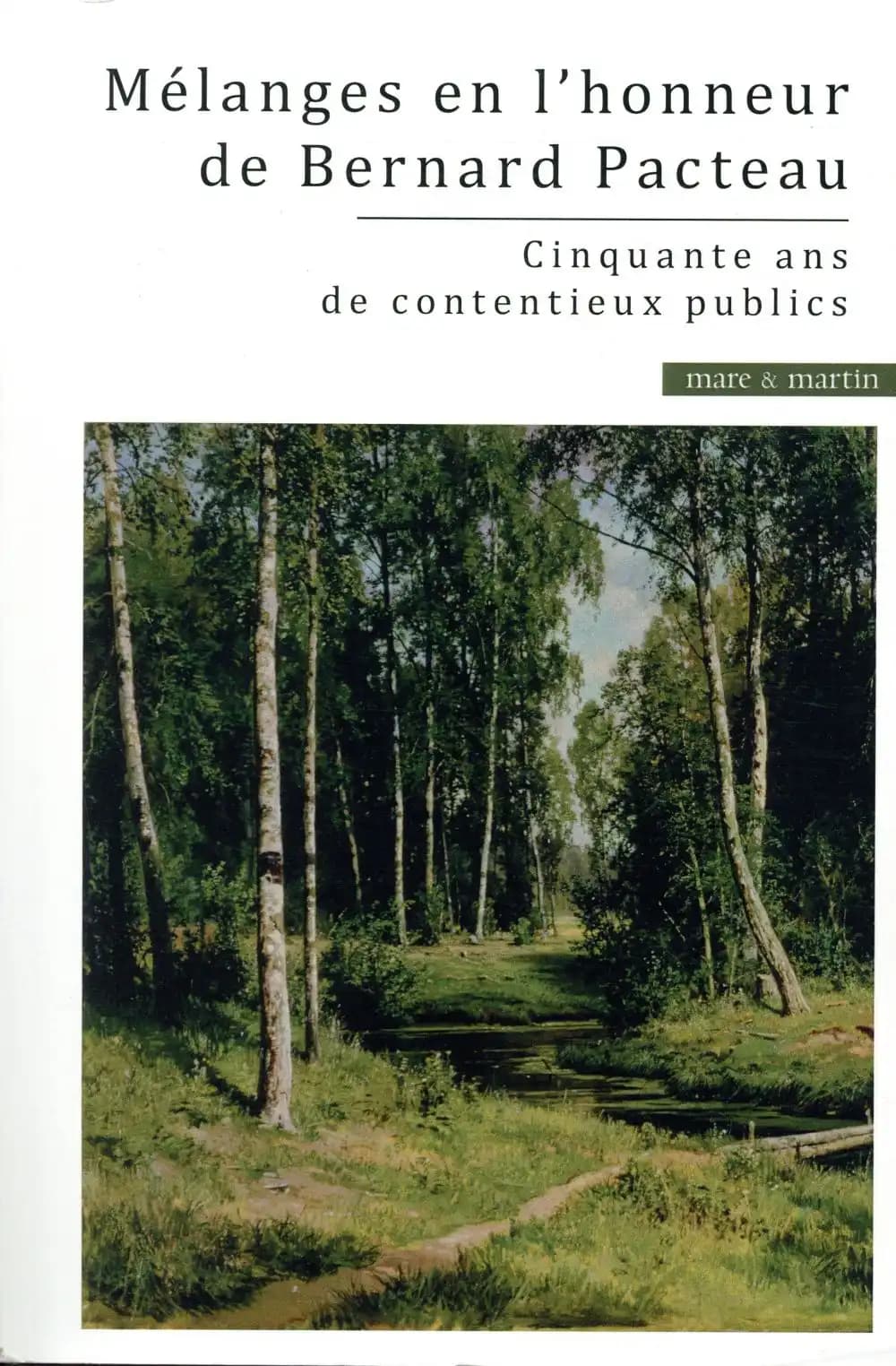 Mélanges en l'honneur de Bernard Pacteau : [cinquante ans de contentieux publics]