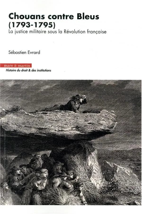 Chouans contre Bleus (1793-1795) : La justice militaire sous la Révolution française