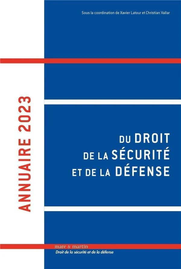 Annuaire du droit de la sécurité et de la défense (édition 2023)