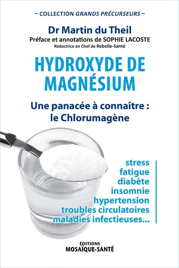 Hydroxyde de magnésium : une panacée à connaître : le Chlorumagène