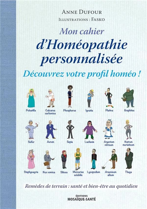 Mon cahier d'homéopathie personnalisée : découvrez votre profil homéo !...