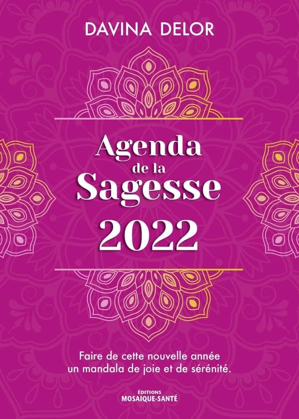 Agenda de la sagesse : faire de cette nouvelle année un mandala de joie et de sérénité (édition 2022)