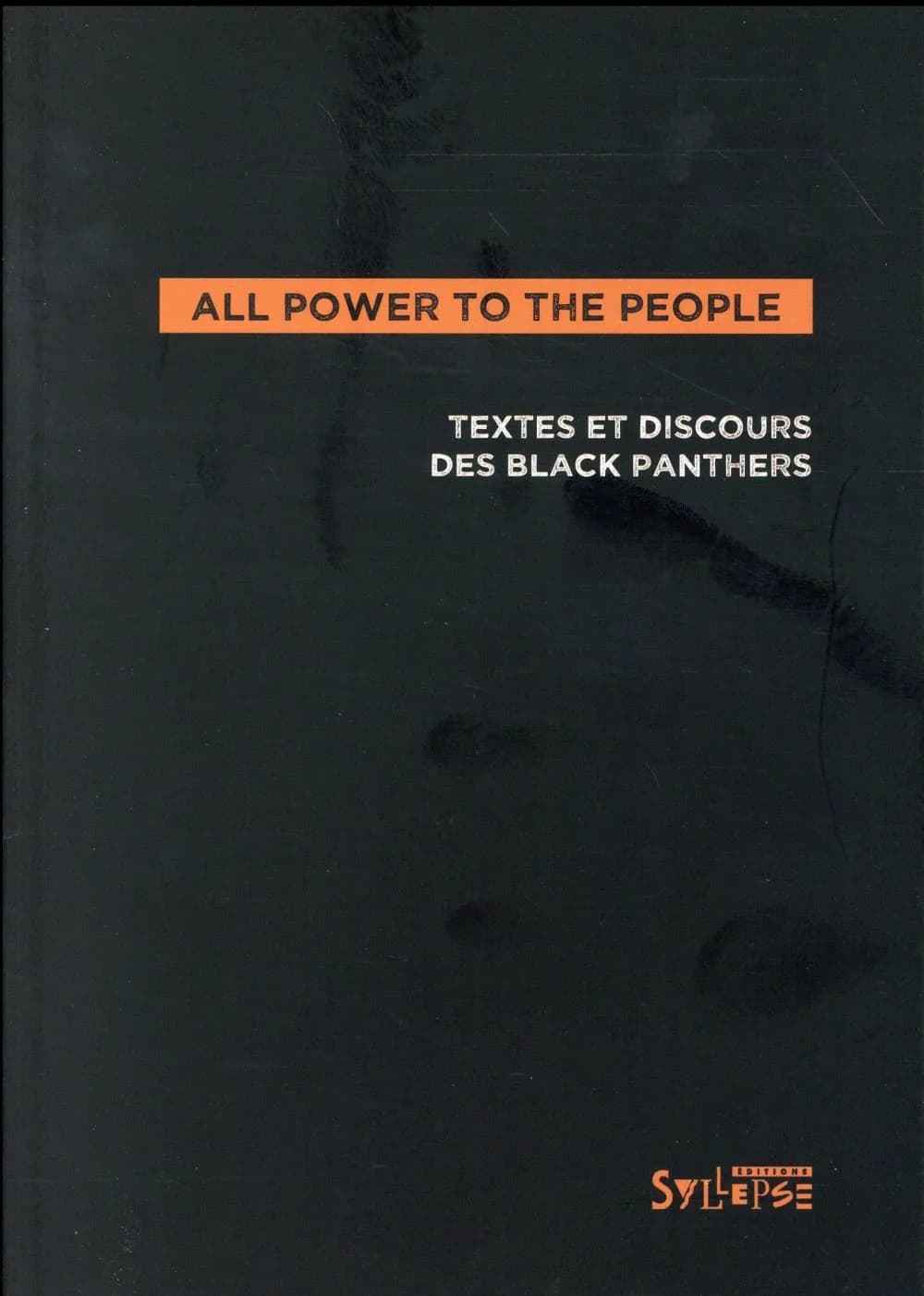 All power to the people : textes et déclarations des Black panthers (Nouvelle éd., avec une nouvelle traduction) préface du collectif Angles morts ; traduction de l'anglais (États-Unis) par le collectif Angles morts
