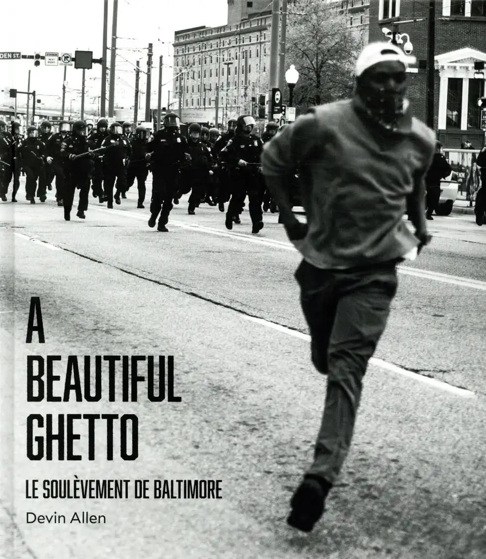 A beautiful ghetto : le soulèvement de Baltimore