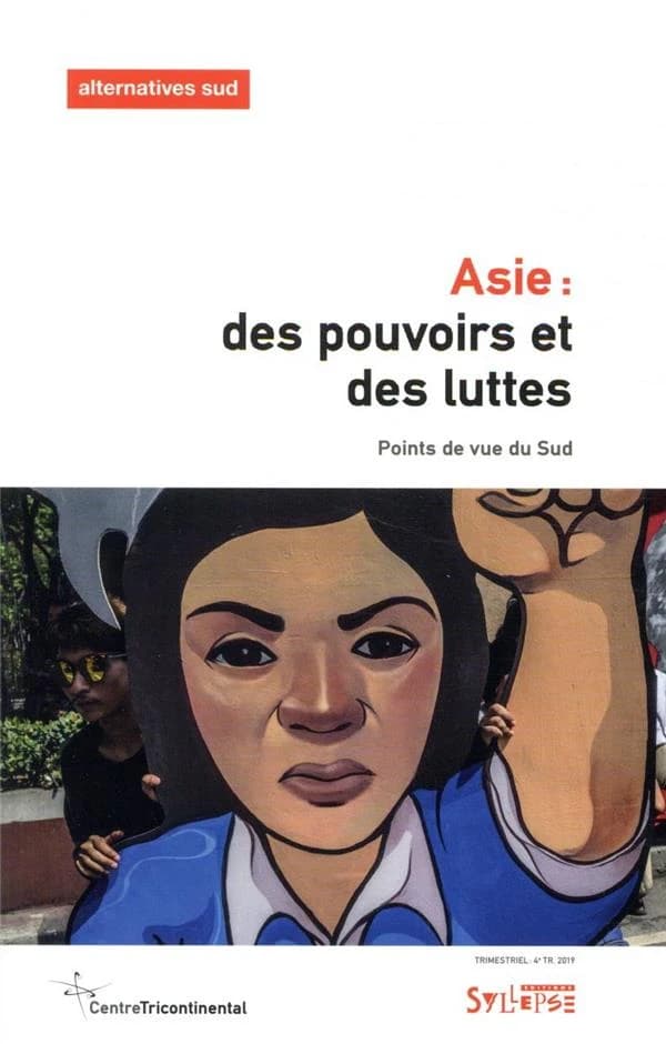 Asie : des pouvoirs et des luttes ; points de vue du Sud