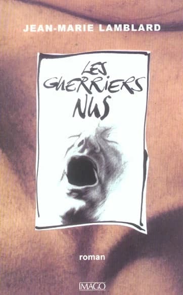 Les guerriers nus : roman