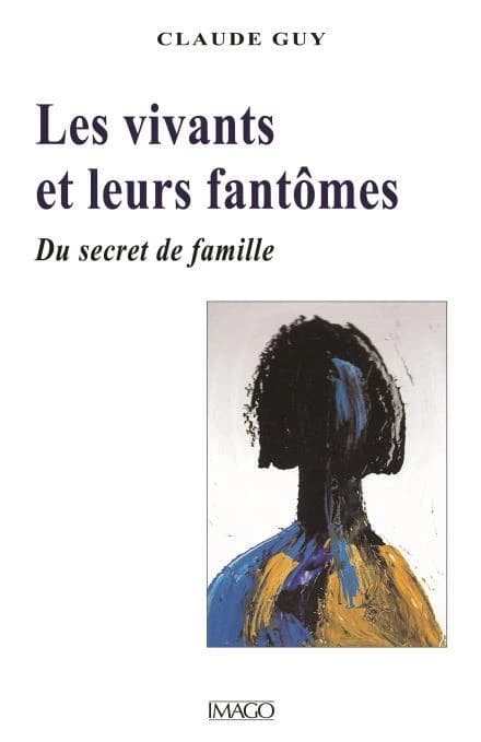 Les vivants et leurs fantômes : de la hantise au symptôme
