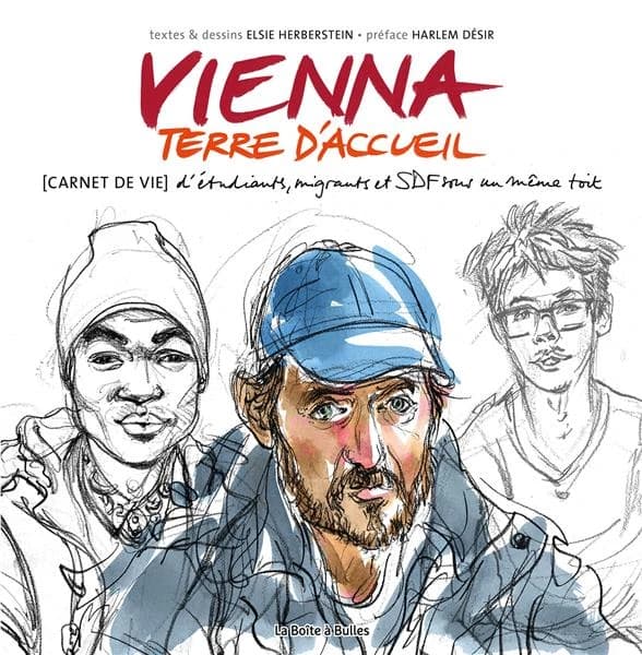 Vienna terre d'accueil : carnet de vie d'étudiants, migrants, et SDF sous un même toit