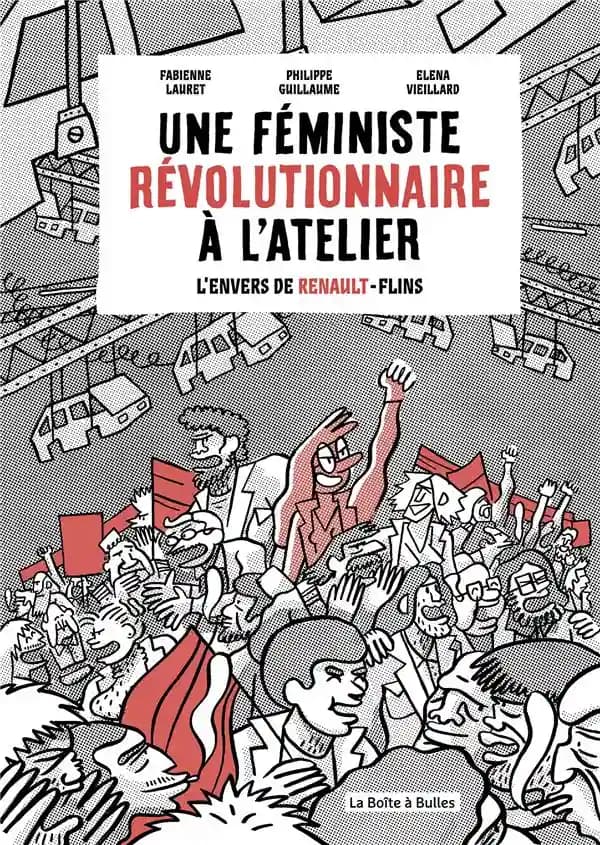 Une féministe révolutionnaire à l'atelier : l'envers de Renault-Flins