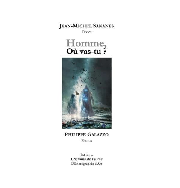 Homme, Où vas-tu ?