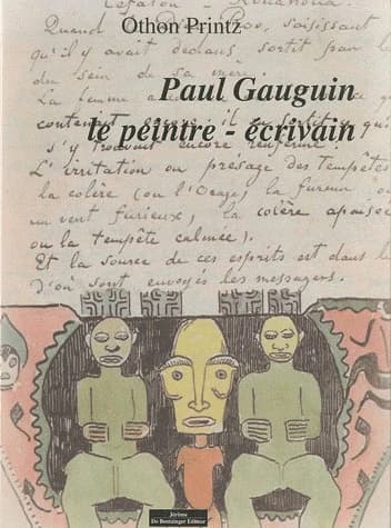 Paul Gauguin le peintre-écrivain : un essai illustré par quelques réflexions autour des oeuvres conservées au Musée d'art moderne et contemporain de Strasbourg