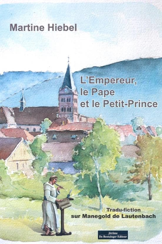 L'empereur, le pape et le petit-prince : tradu-fiction sur Manegold de Lautenbach