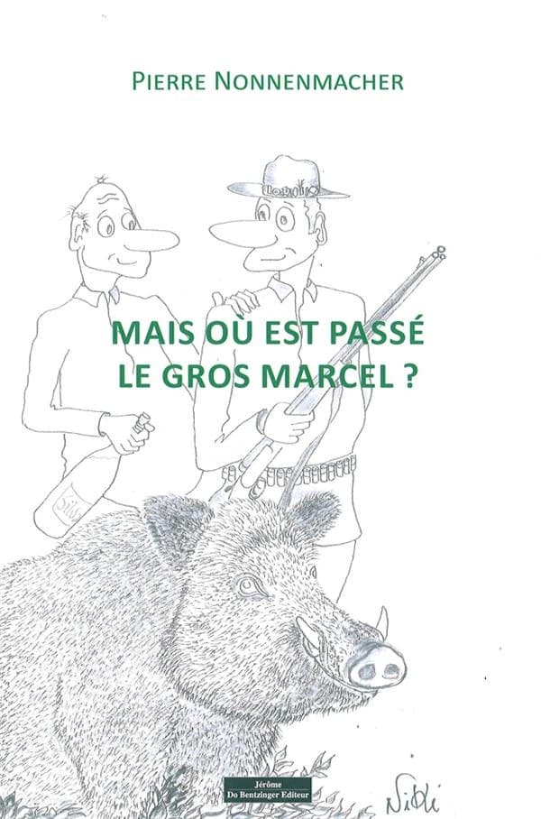 Mais où est passé le gros Marcel ? : roman