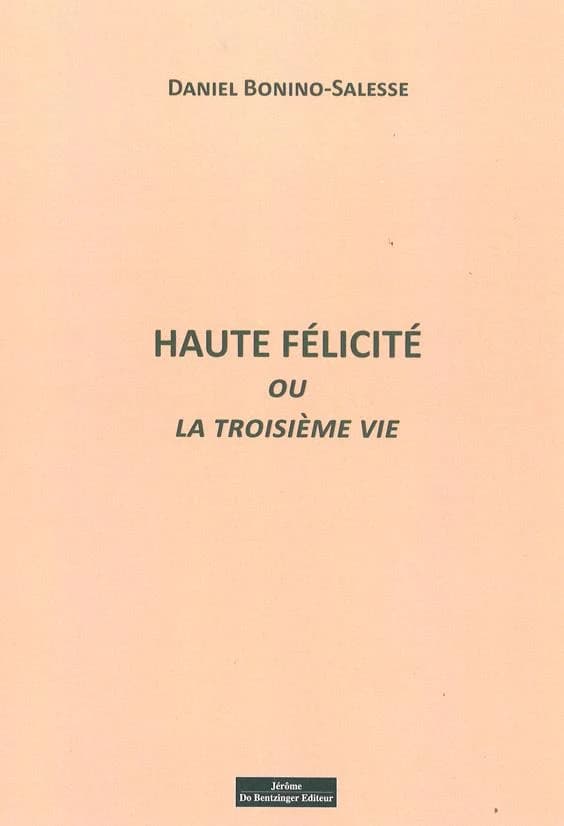 Haute félicité ou La troisième vie