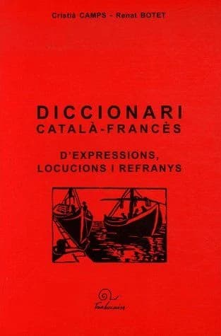 Diccionari català-francès d'expressions, locucions i refranys