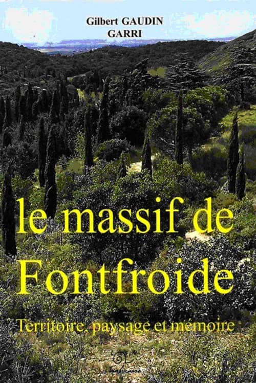 Le massif de Fontfroide : territoire, paysage et mémoire