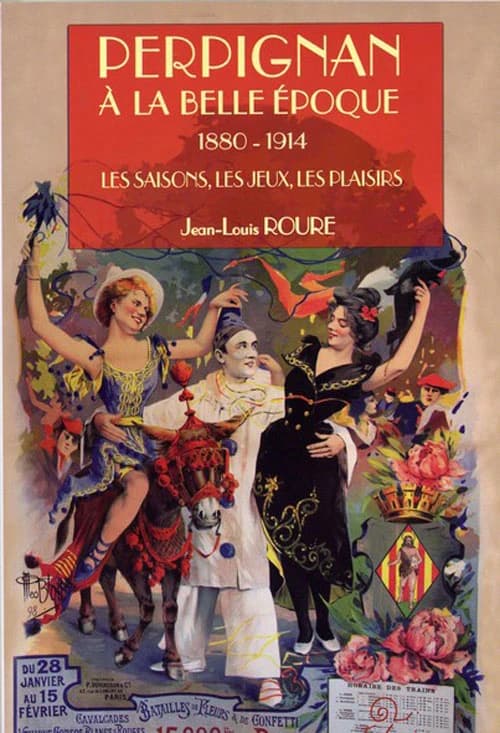 Perpignan à la Belle époque : 1880-1914. Les saisons, les jeux, les plaisirs