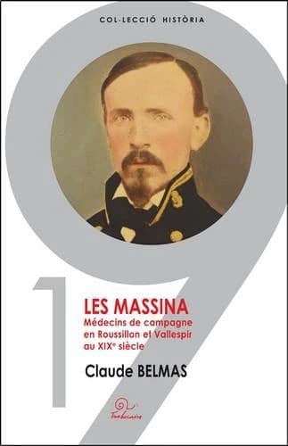 Les Massina : médecins de campagne en Roussillon et Vallespir au XIXe siècle