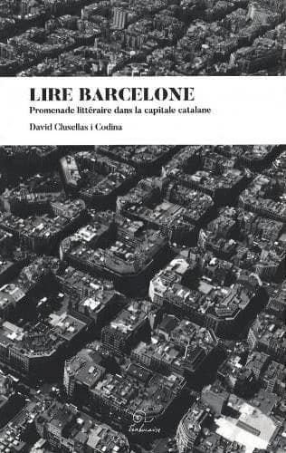 Lire Barcelone : promenade littéraire dans la capitale catalane