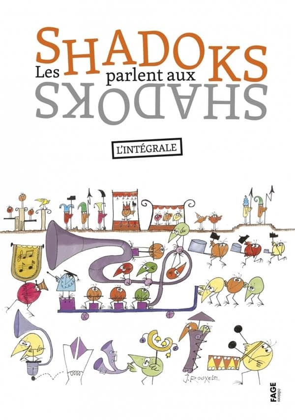 Les Shadoks parlent aux Shadocks : l'intégrale